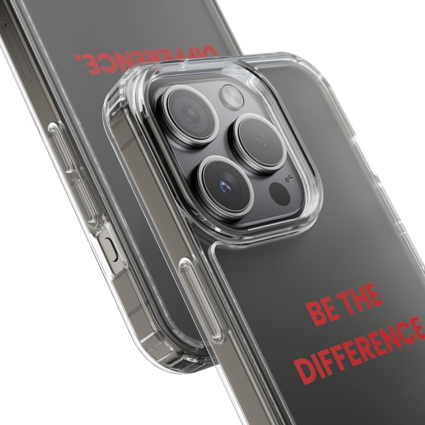 “Be The Difference” Clear Case