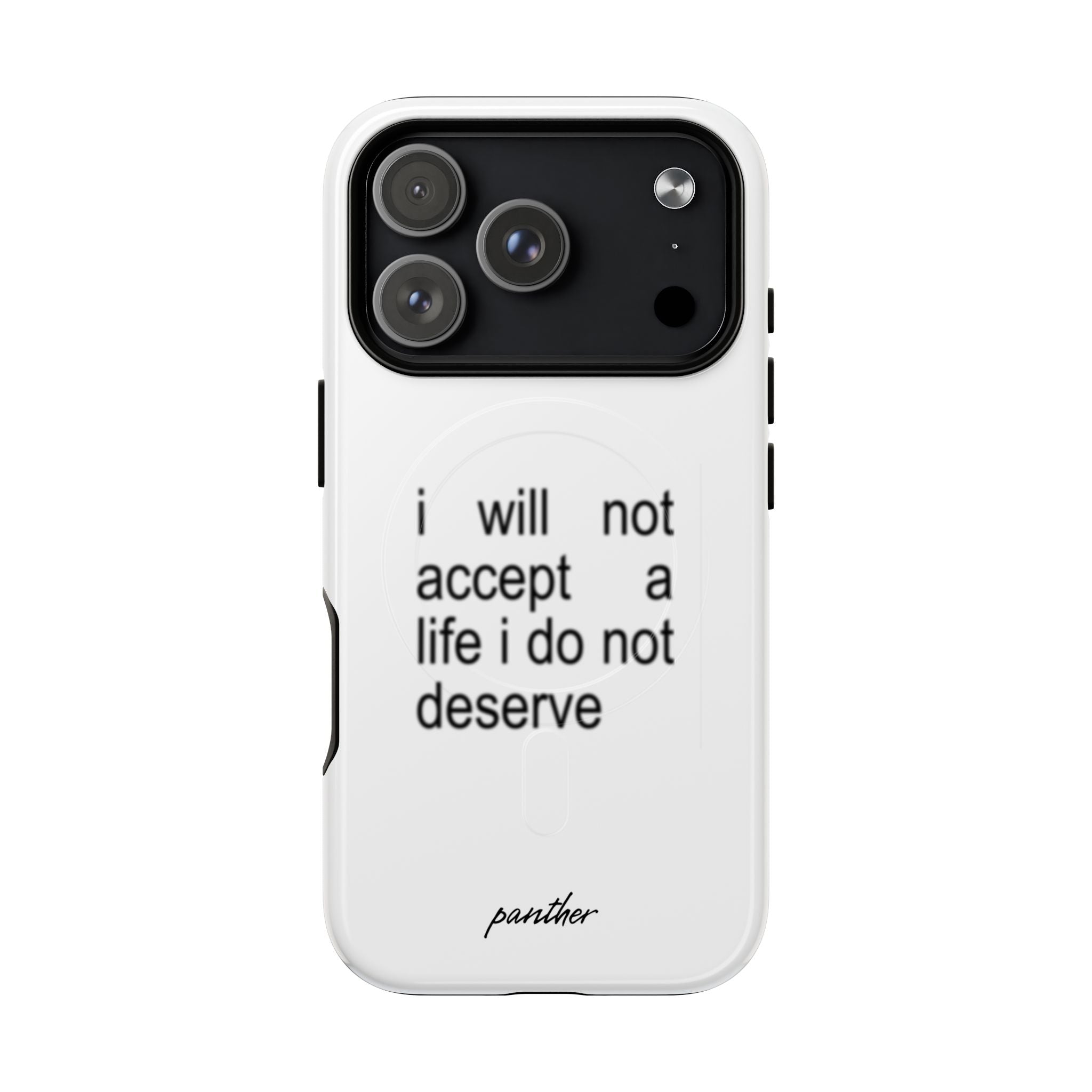 I Will Not Accept A Life I Do Not Deserve (Magsafe)