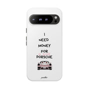 I Need Money For A Pink Porsche (White)
