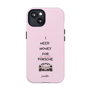 I Need Money For A Pink Porsche (Pink) (Magsafe)