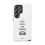 I Need Money For A Pink Porsche (White)