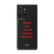 “Dress Like You’re Already Famous” Clear Case