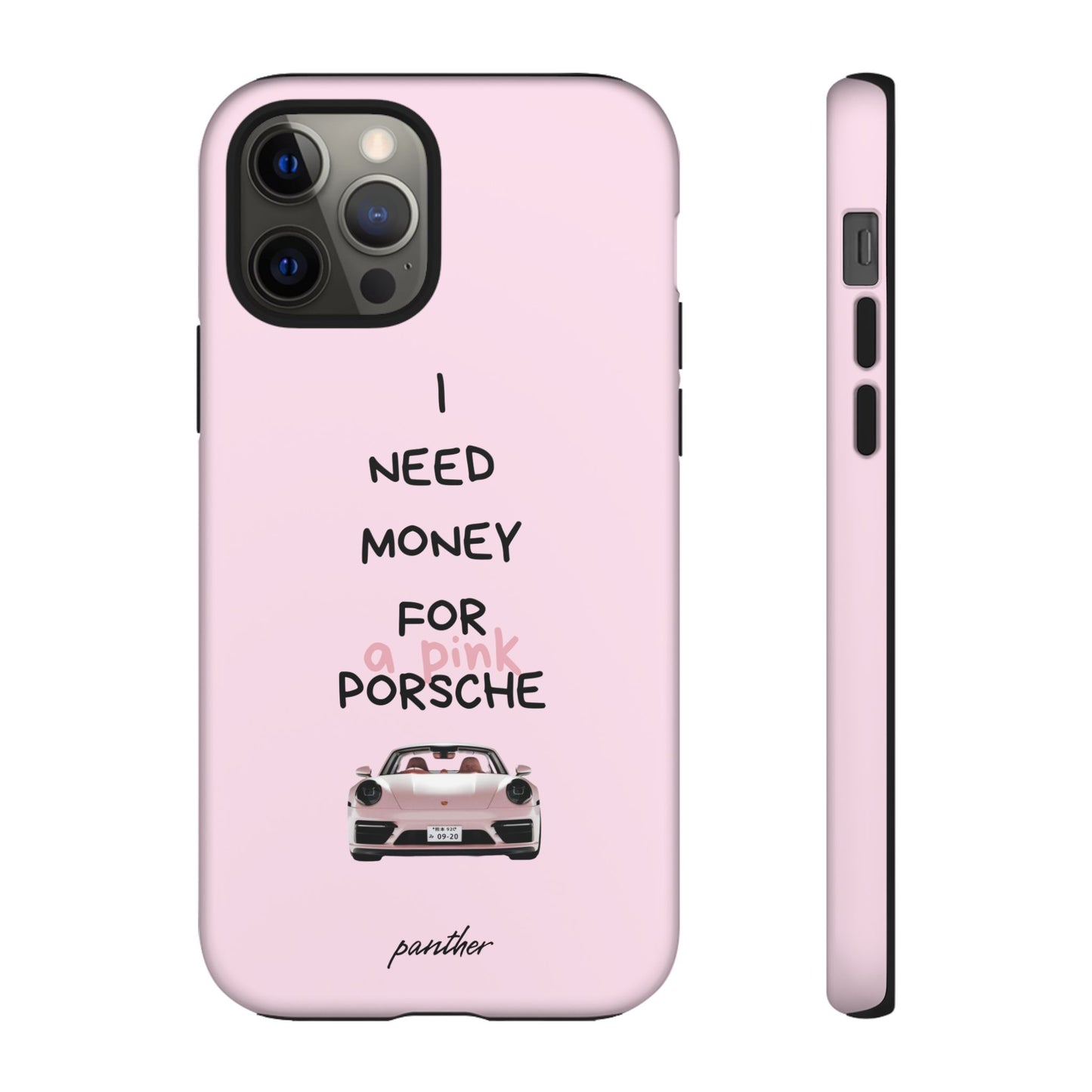 I Need Money For A Pink Porsche (Pink)