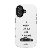 I Need Money For Porsche (Magsafe)