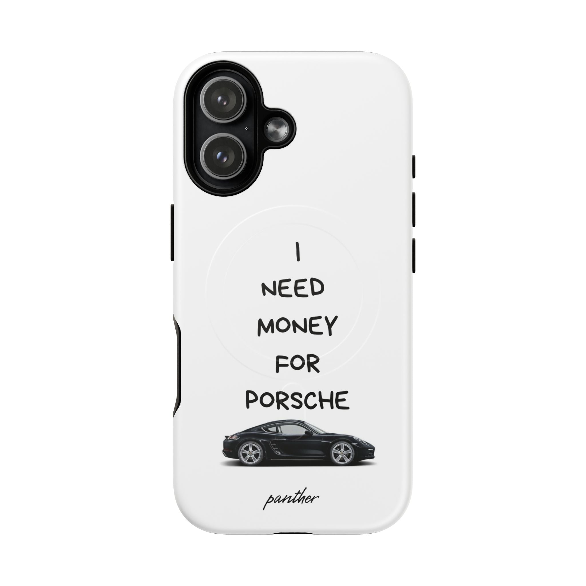I Need Money For Porsche (Magsafe)