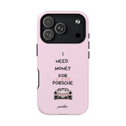 I Need Money For A Pink Porsche (Pink) (Magsafe)