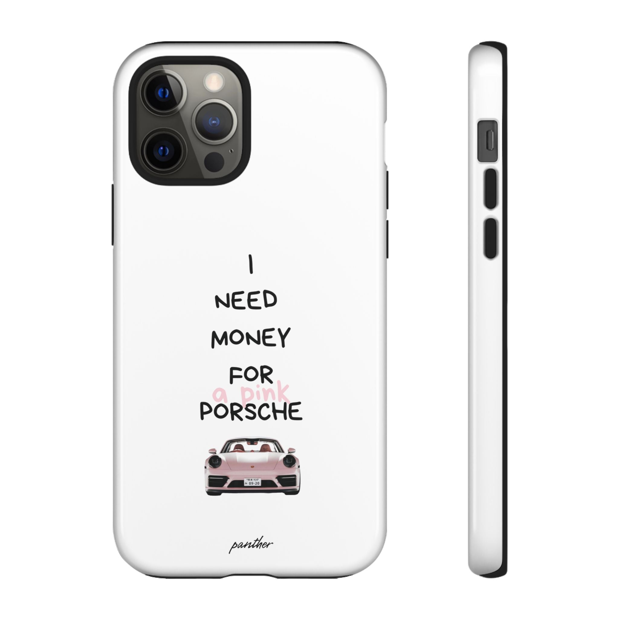 I Need Money For A Pink Porsche (White)