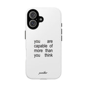 You Are Capable Of More Than You Think