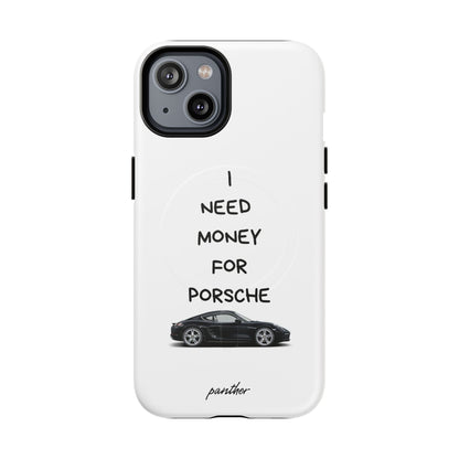 I Need Money For Porsche (Magsafe)