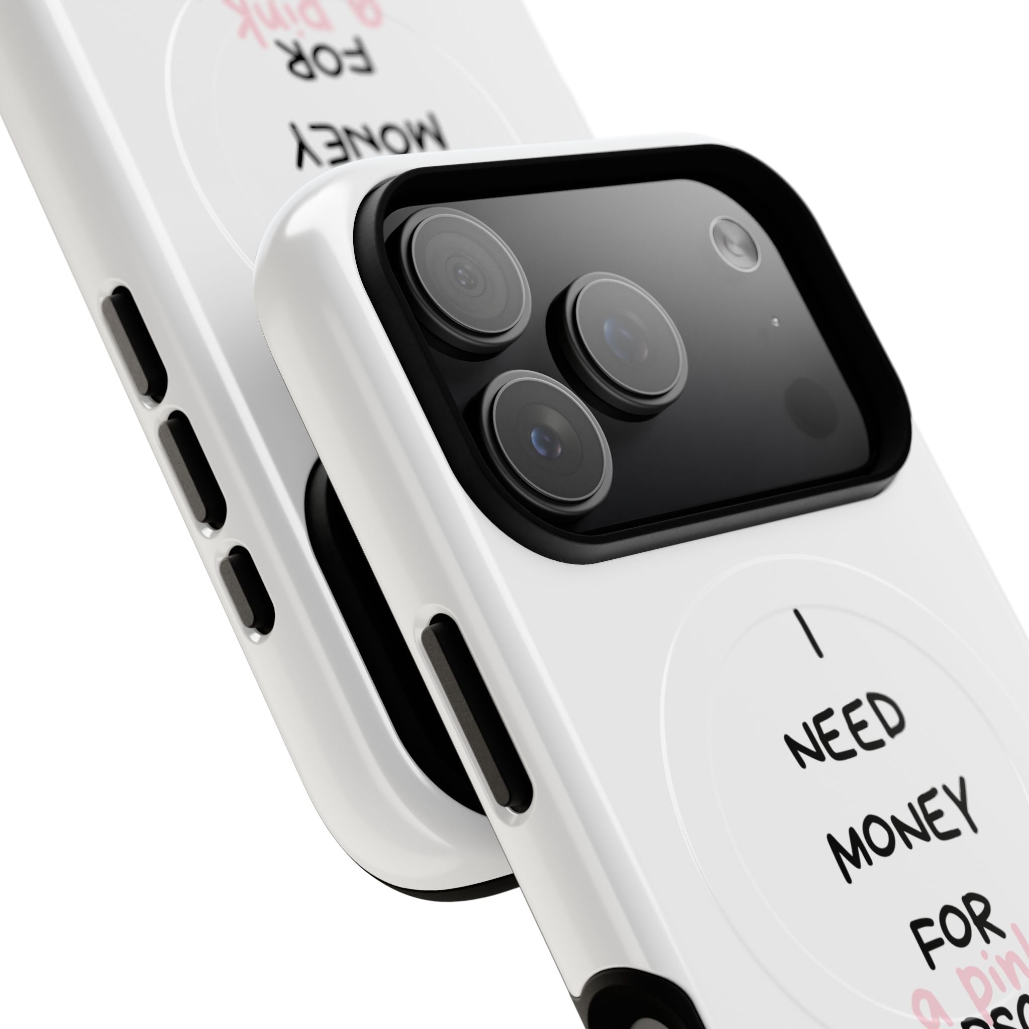 I Need Money For A Pink Porsche (White) (Magsafe)