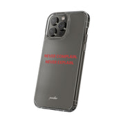 “Never Complain Never Explain” Clear Case