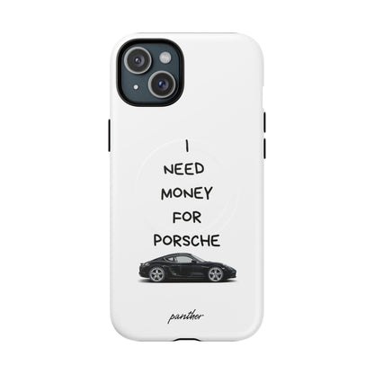 I Need Money For Porsche (Magsafe)