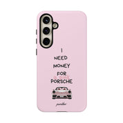 I Need Money For A Pink Porsche (Pink)