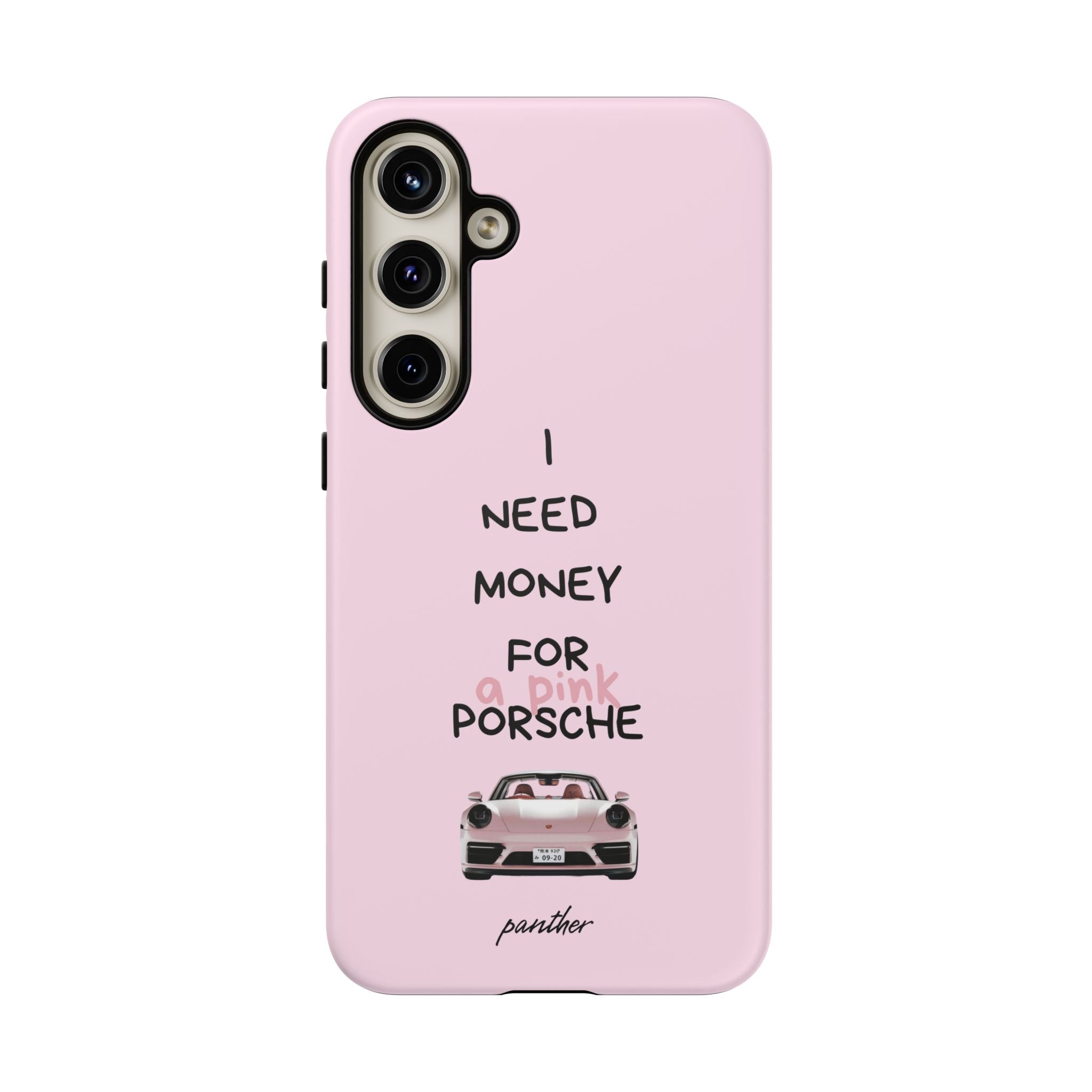 I Need Money For A Pink Porsche (Pink)