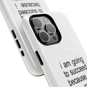 I Am Going To Succeed Because I Am Crazy (Magsafe)