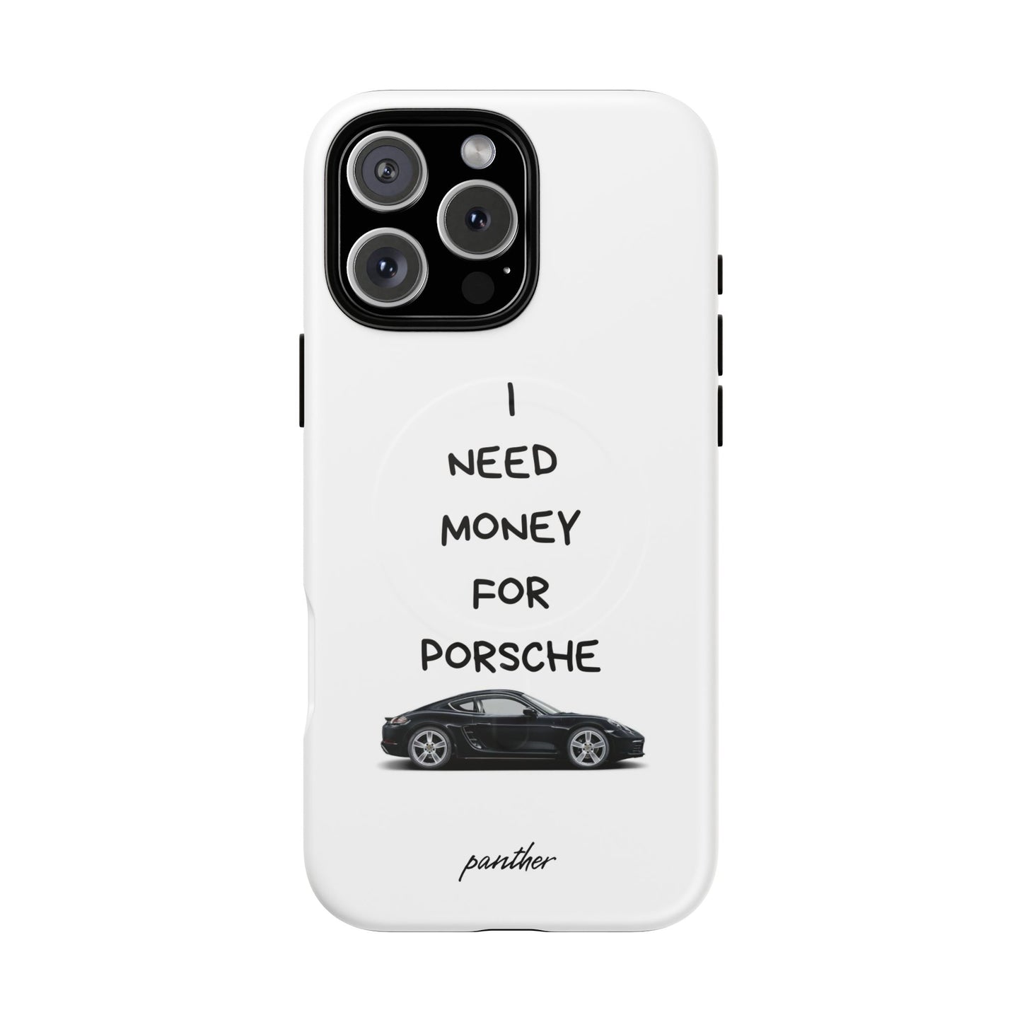 I Need Money For Porsche (Magsafe)