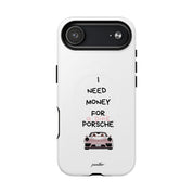 I Need Money For A Pink Porsche (White) (Magsafe)