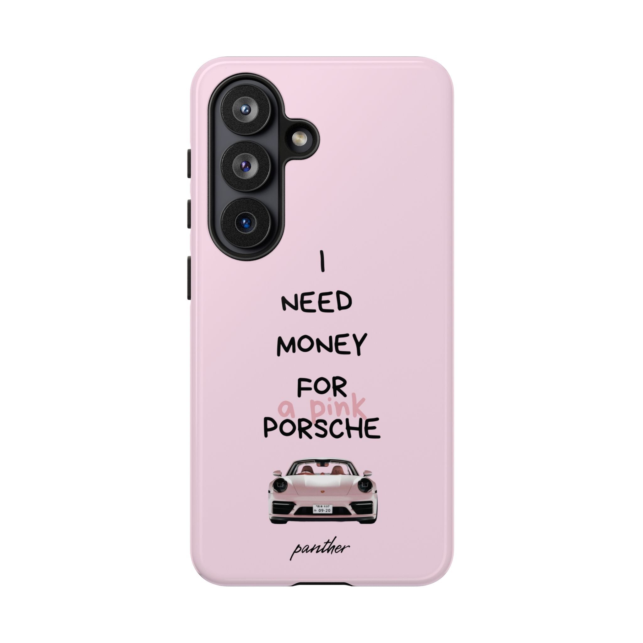 I Need Money For A Pink Porsche (Pink)