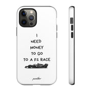 I Need Money To Go To A F1 Race