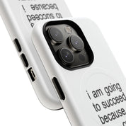 I Am Going To Succeed Because I Am Crazy (Magsafe)
