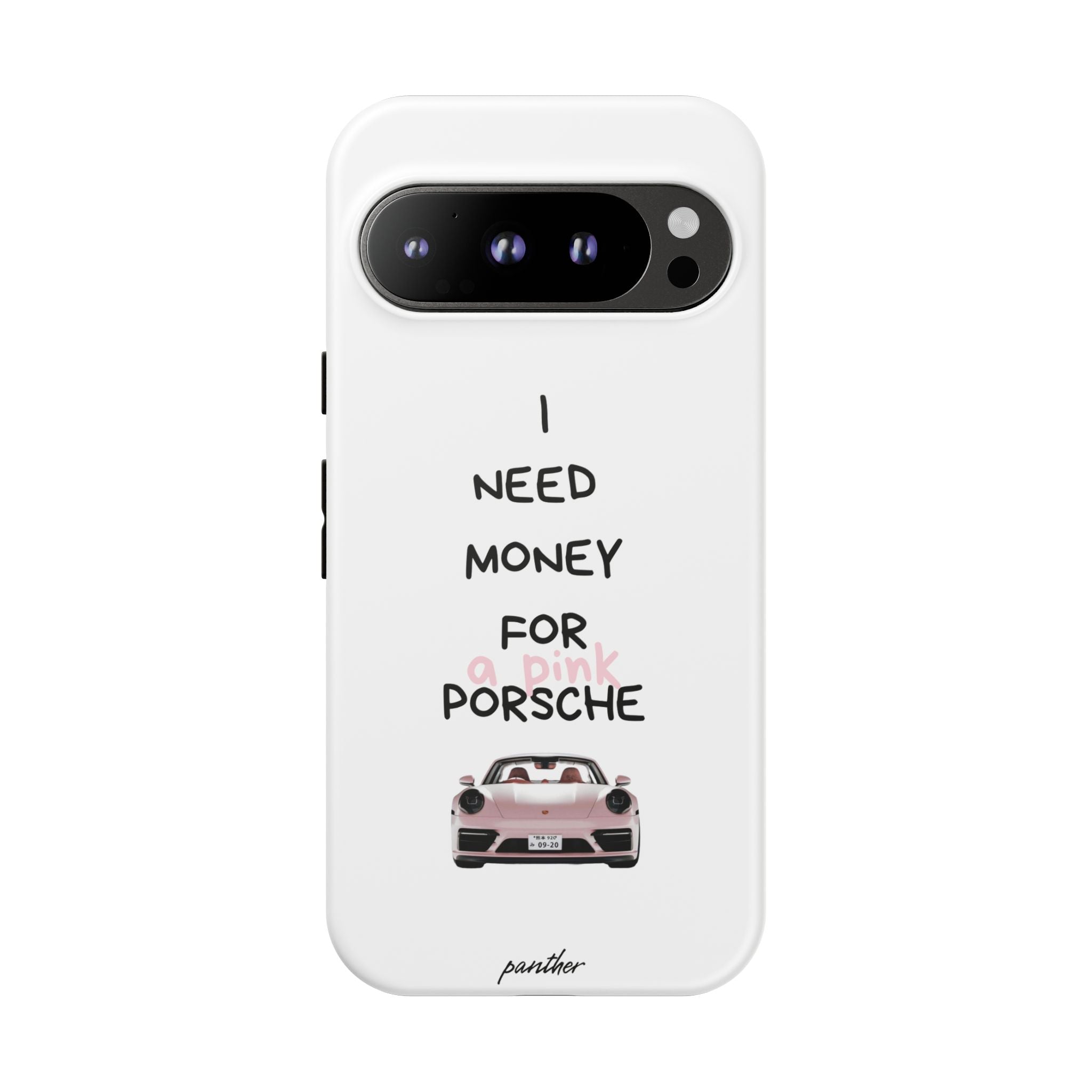 I Need Money For A Pink Porsche (White)