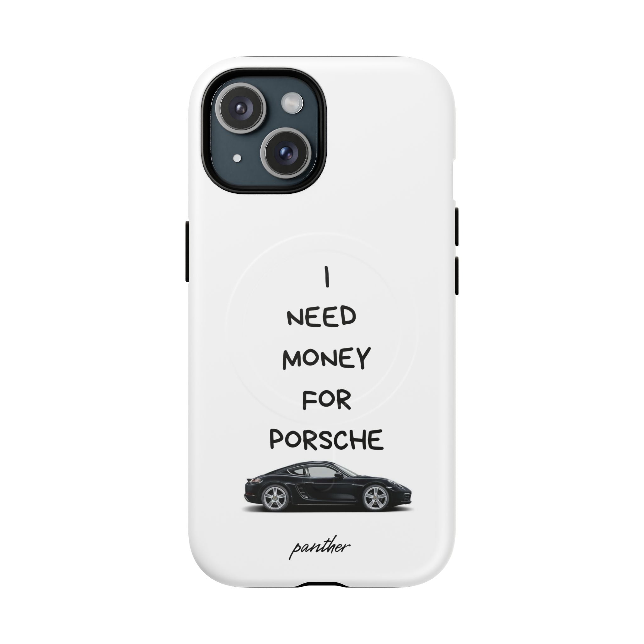 I Need Money For Porsche (Magsafe)