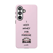 I Need Money For A Pink Porsche (Pink)