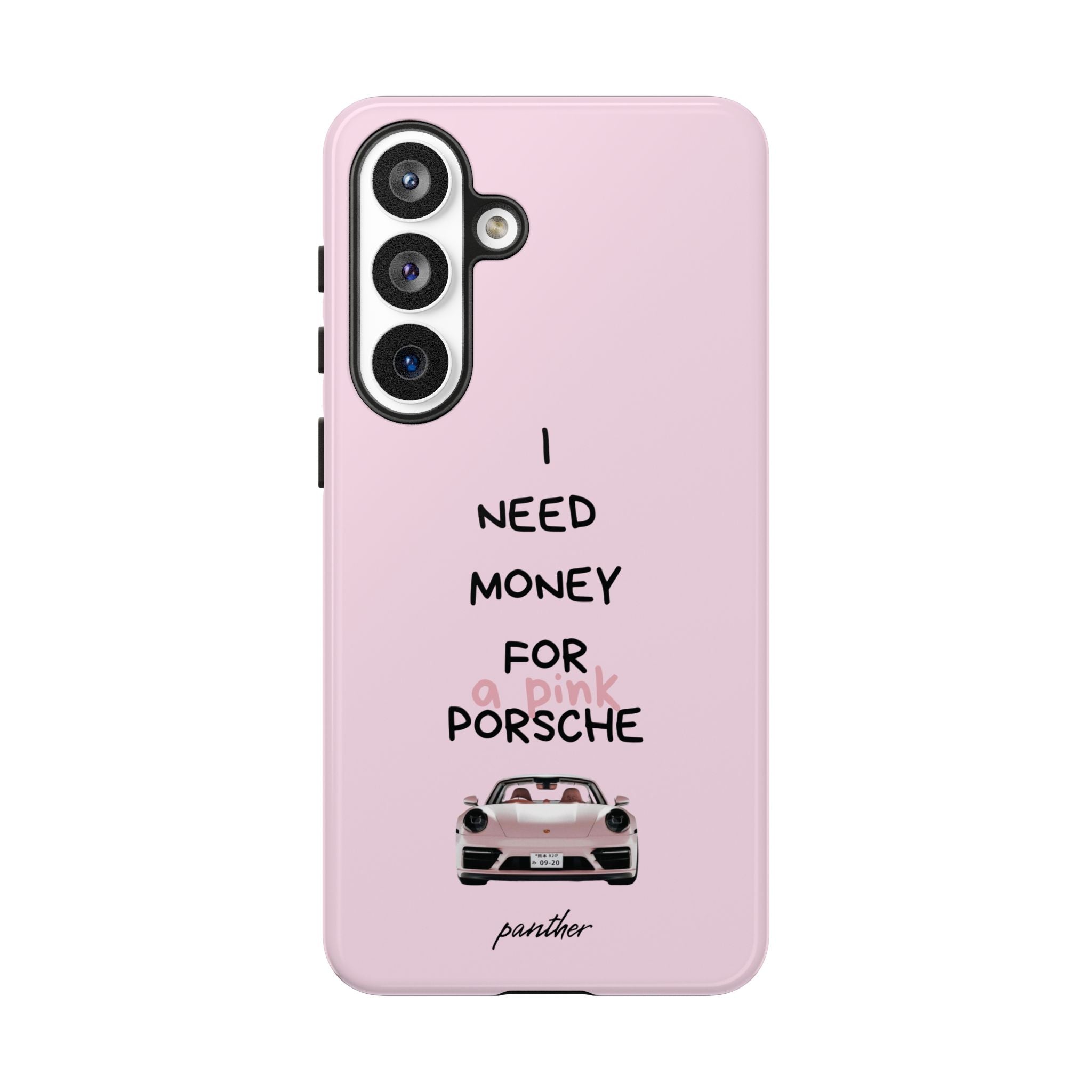 I Need Money For A Pink Porsche (Pink)