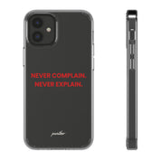 “Never Complain Never Explain” Clear Case