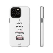 I Need Money For A Pink Porsche (White)