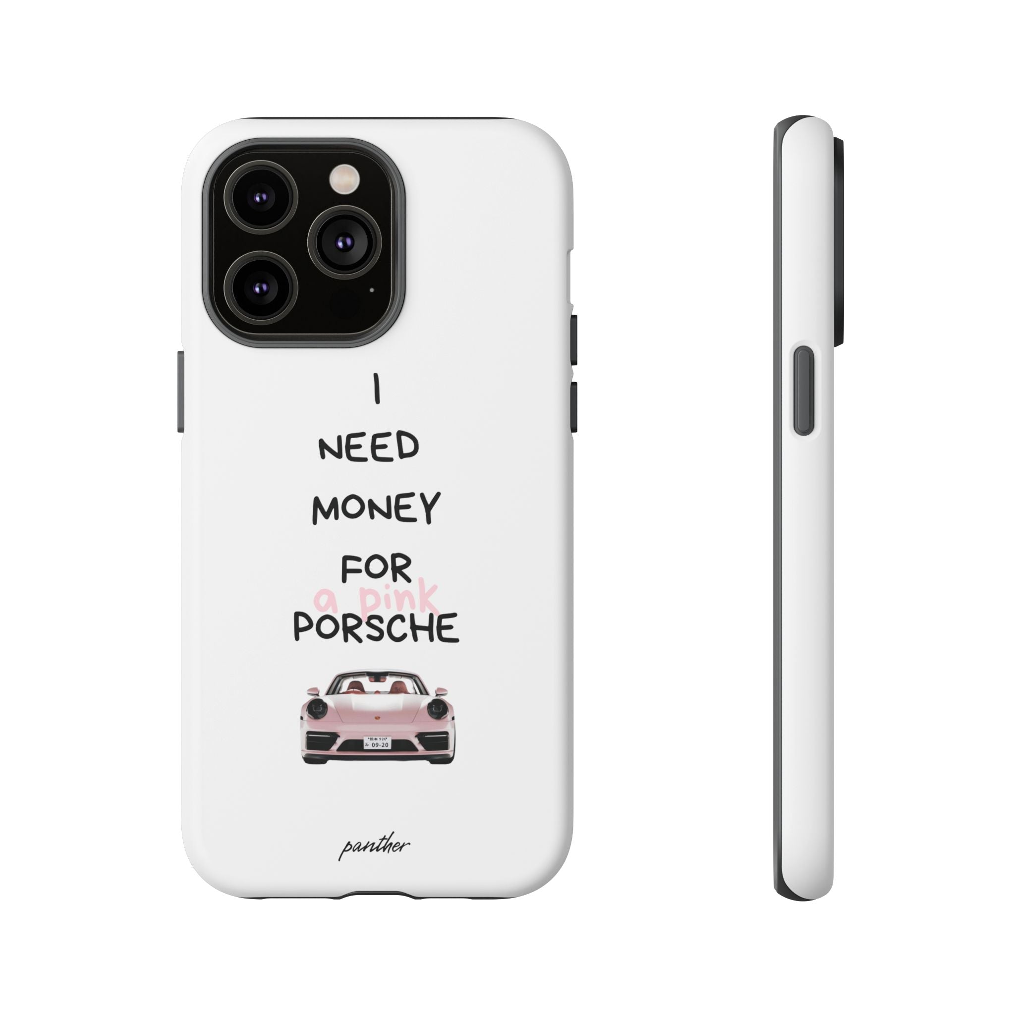 I Need Money For A Pink Porsche (White)