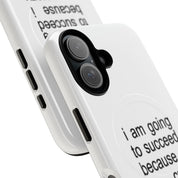 I Am Going To Succeed Because I Am Crazy (Magsafe)