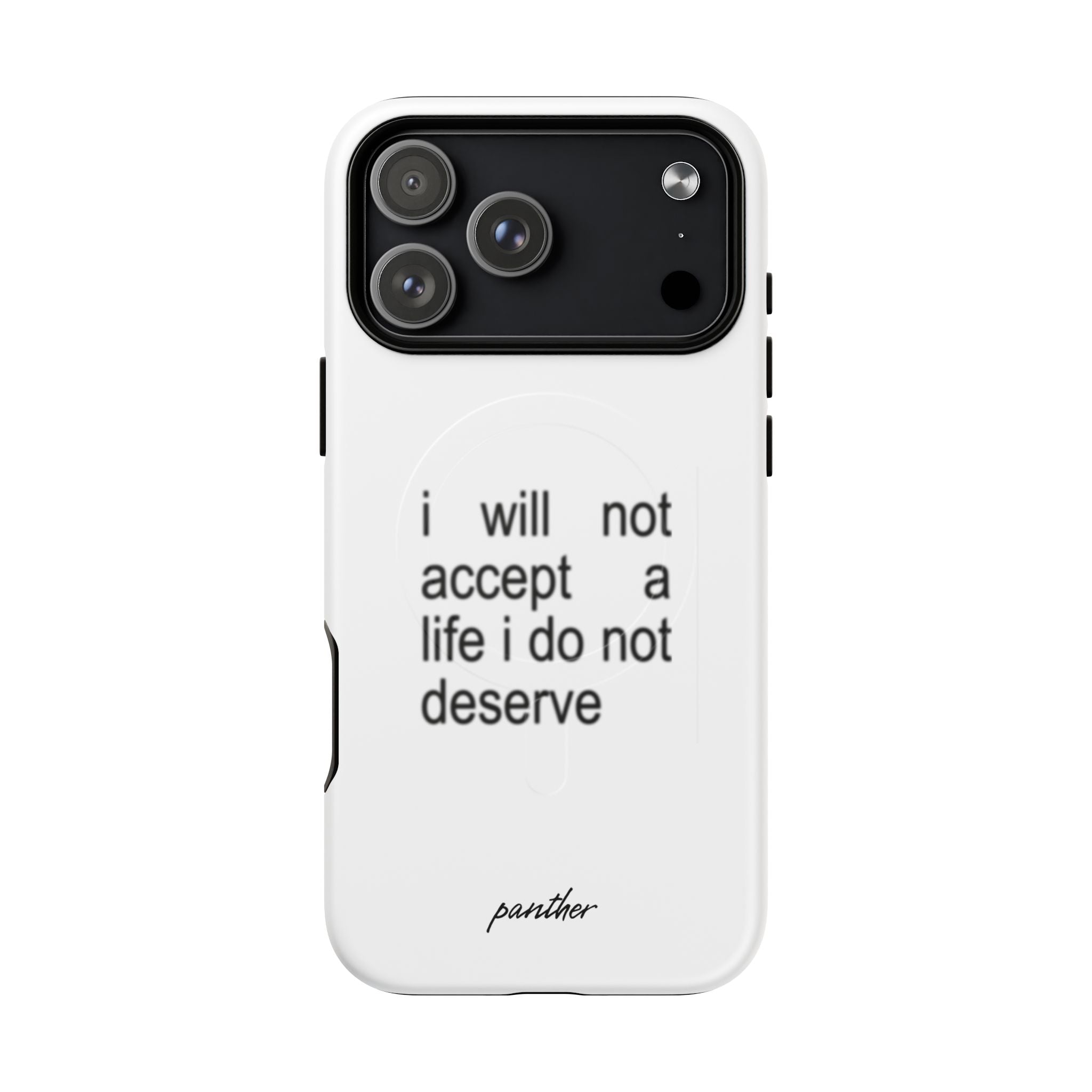 I Will Not Accept A Life I Do Not Deserve (Magsafe)