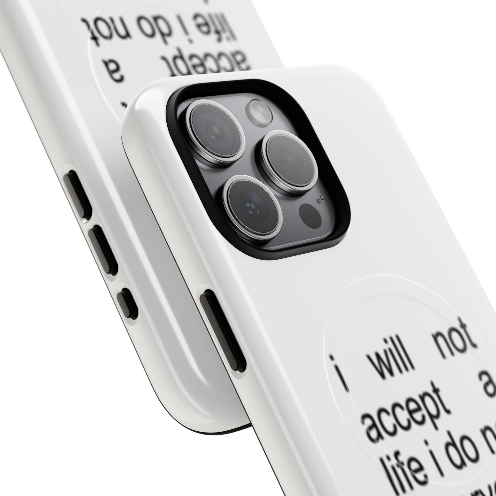 I Will Not Accept A Life I Do Not Deserve (Magsafe)