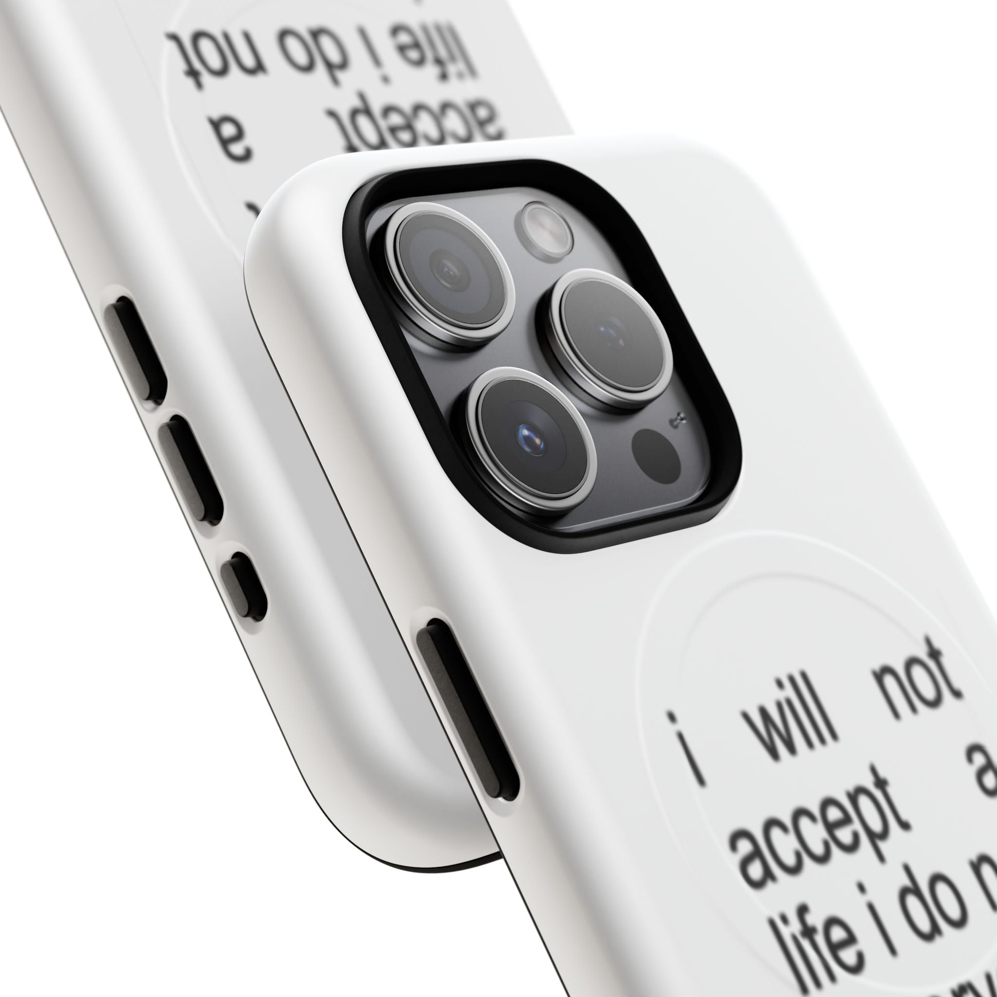 I Will Not Accept A Life I Do Not Deserve (Magsafe)