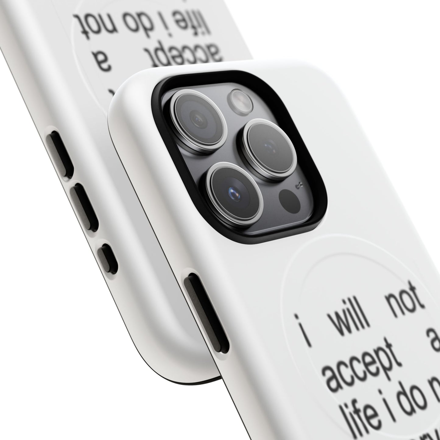 I Will Not Accept A Life I Do Not Deserve (Magsafe)