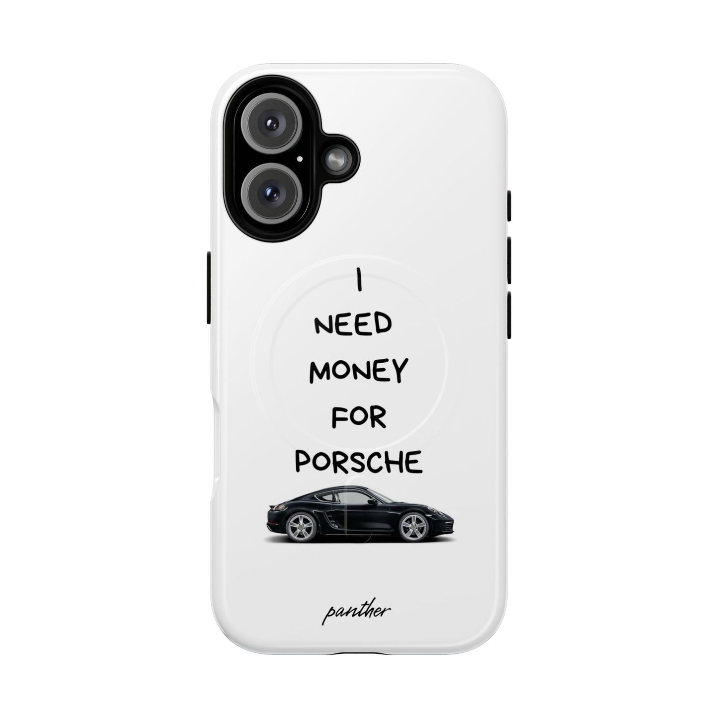 I Need Money For Porsche (Magsafe)