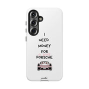 I Need Money For A Pink Porsche (White)