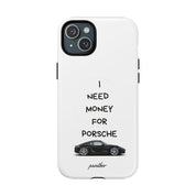 I Need Money For Porsche (Magsafe)