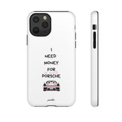 I Need Money For A Pink Porsche (White)