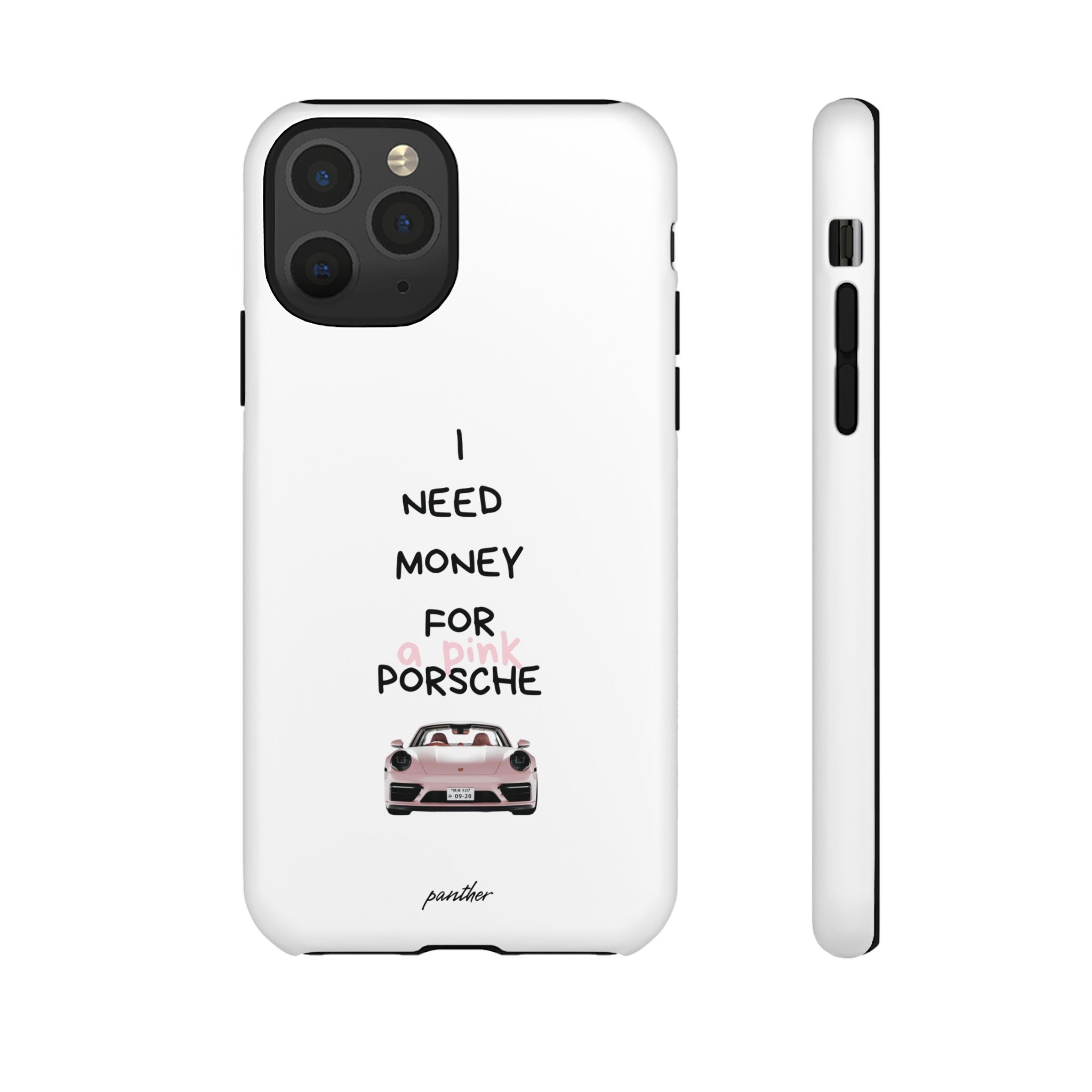 I Need Money For A Pink Porsche (White)