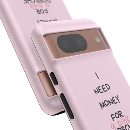 I Need Money For A Pink Porsche (Pink)