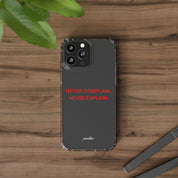 “Never Complain Never Explain” Clear Case