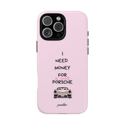 I Need Money For A Pink Porsche (Pink) (Magsafe)