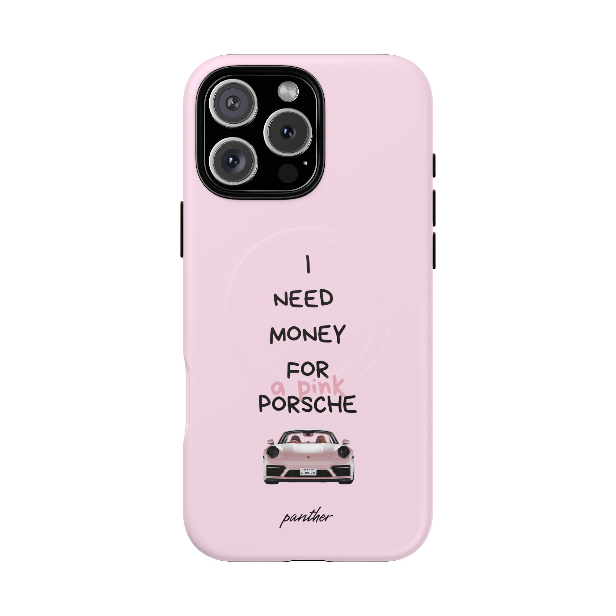 I Need Money For A Pink Porsche (Pink) (Magsafe)