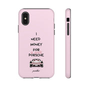 I Need Money For A Pink Porsche (Pink)