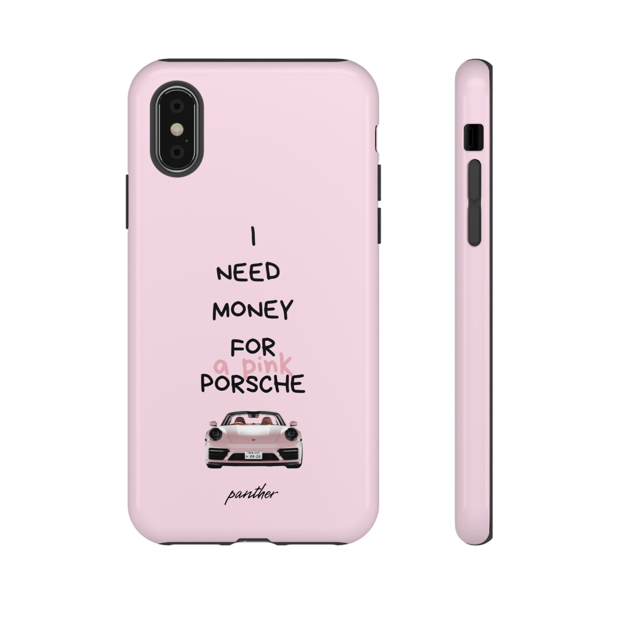 I Need Money For A Pink Porsche (Pink)