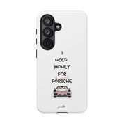 I Need Money For A Pink Porsche (White)