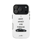 I Need Money For Porsche (Magsafe)