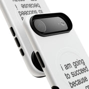 I Am Going To Succeed Because I Am Crazy (Magsafe)